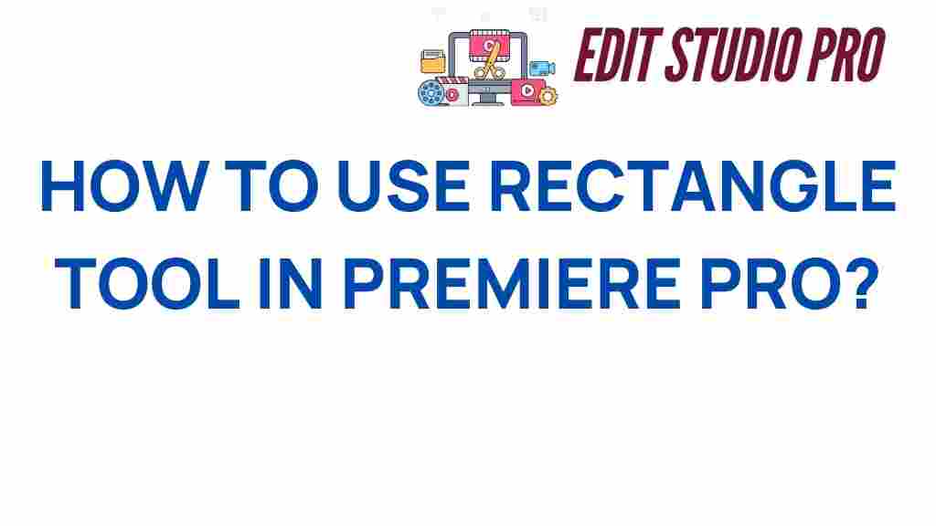 premiere-pro-rectangle-tool-guide