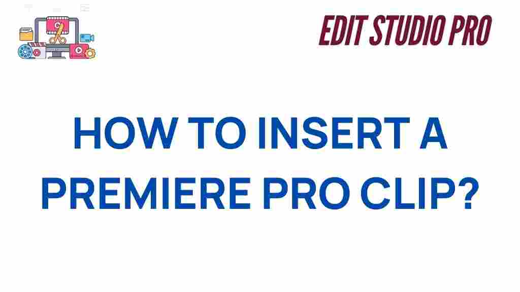 premiere-pro-clip-insertion-guide