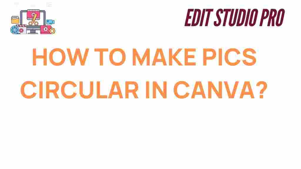 how-to-make-pics-circular-in-canva