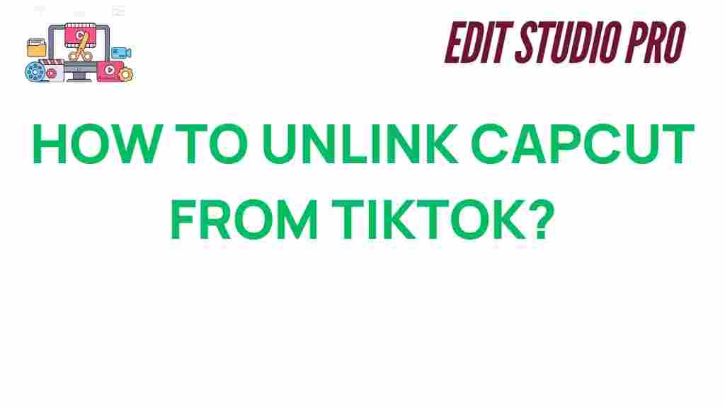 unlink-capcut-from-tiktok
