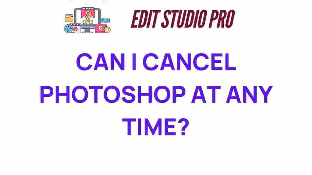 cancel-photoshop-at-any-time