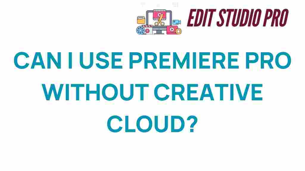 unlock-premiere-pro-without-creative-cloud