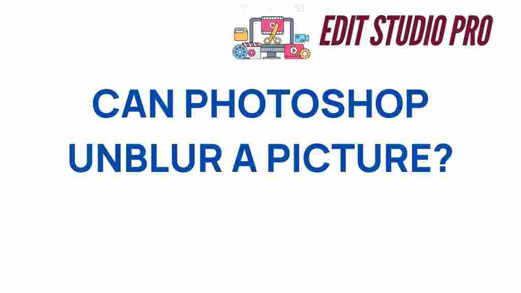 can-photoshop-unblur-a-picture