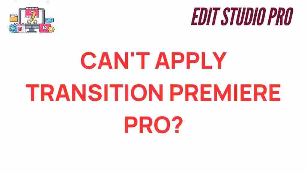 premiere-pro-cant-apply-transitions