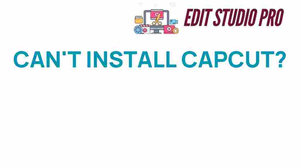 capcut-installation-issues