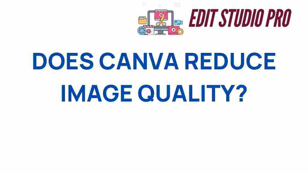 does-canva-reduce-image-quality