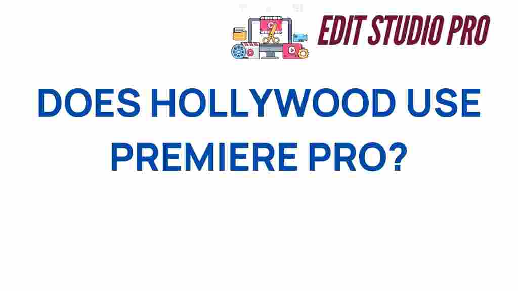 does-hollywood-use-premiere-pro