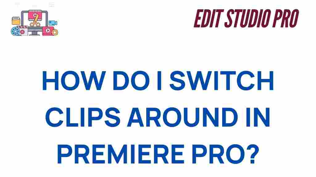 premiere-pro-switch-clips