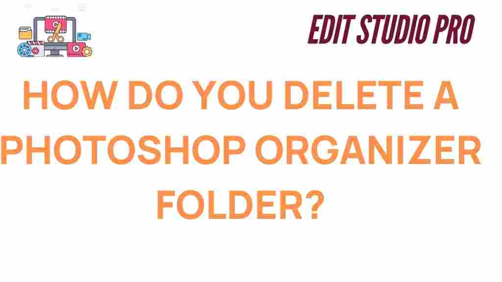 delete-photoshop-organizer-folder