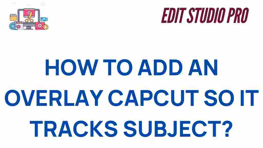 capcut-overlay-tracking