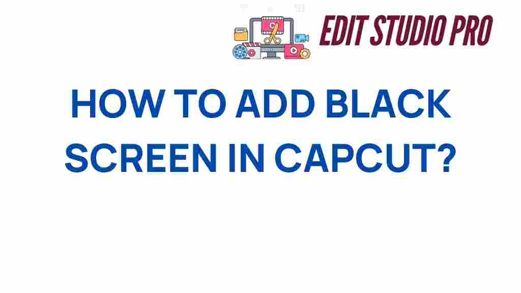 capcut-black-screen-guide