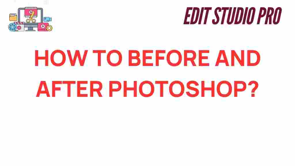 transform-your-images-before-after-photoshop