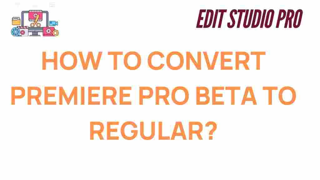 convert-premiere-pro-beta-to-regular