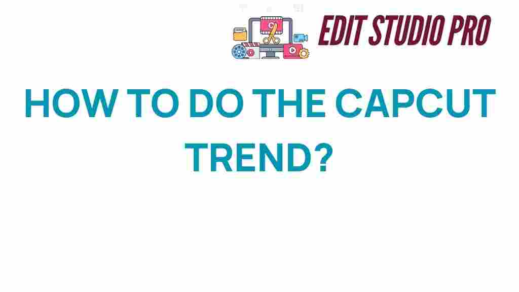 capcut-trend-video-editing