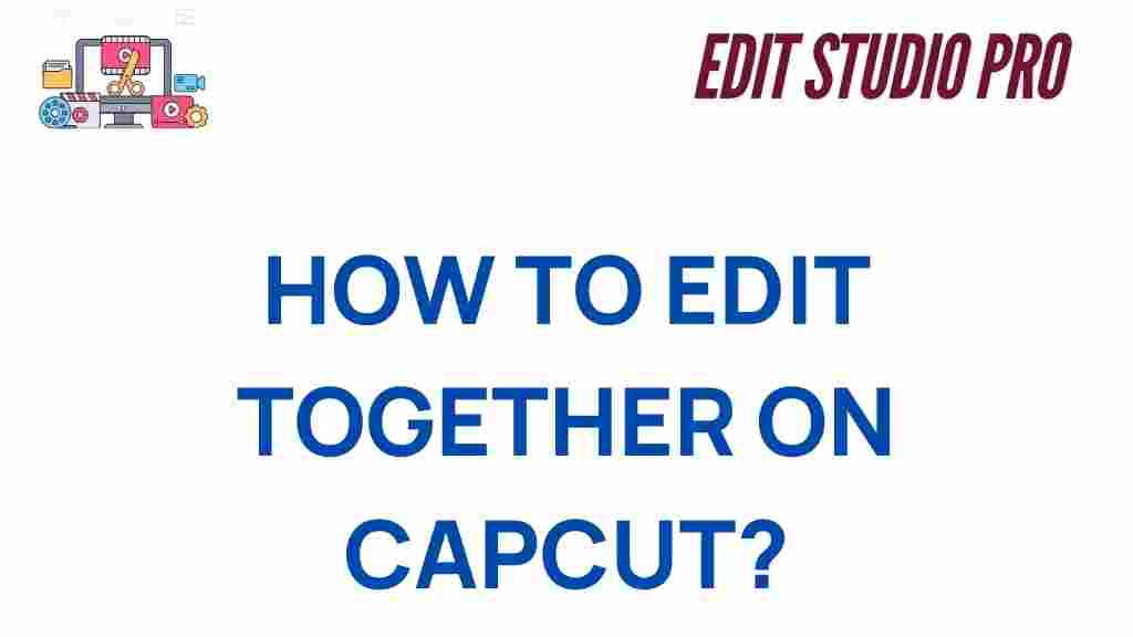 how-to-edit-together-on-capcut