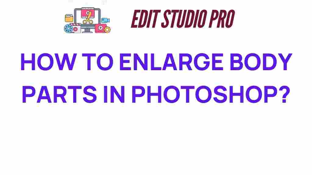enlarge-body-parts-photoshop
