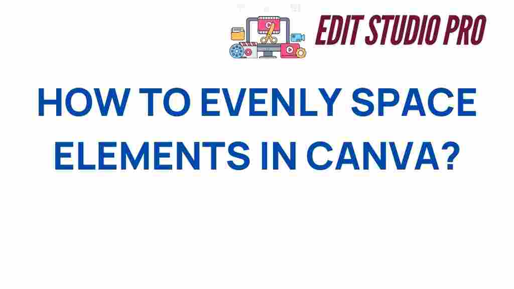 mastering-canva-evenly-space-elements