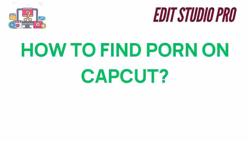 find-adult-content-on-capcut