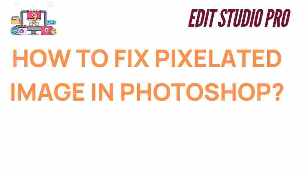 fix-pixelated-images-photoshop