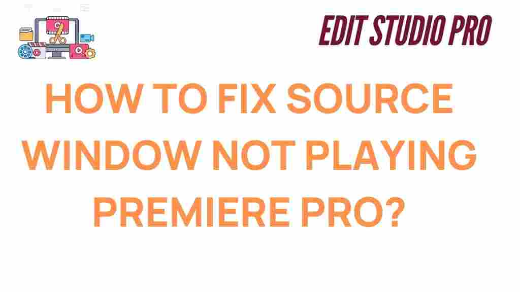 fix-source-window-not-playing-premiere-pro