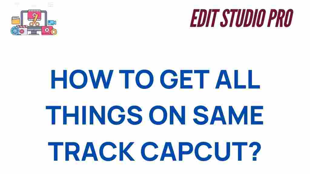 capcut-align-clips-same-track