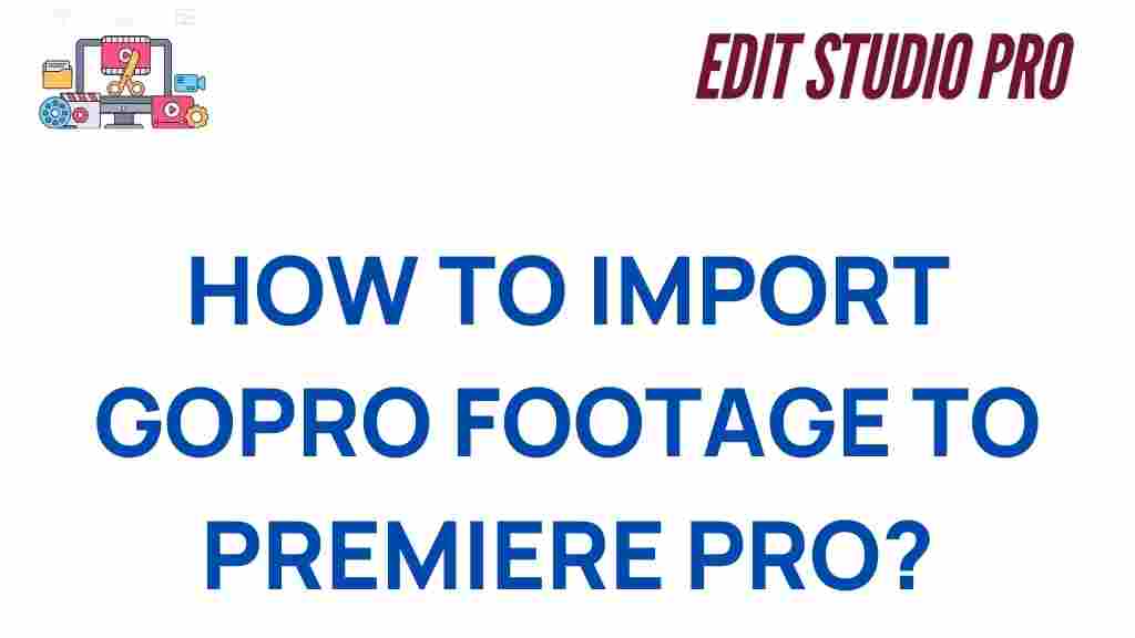 import-gopro-footage-premiere-pro