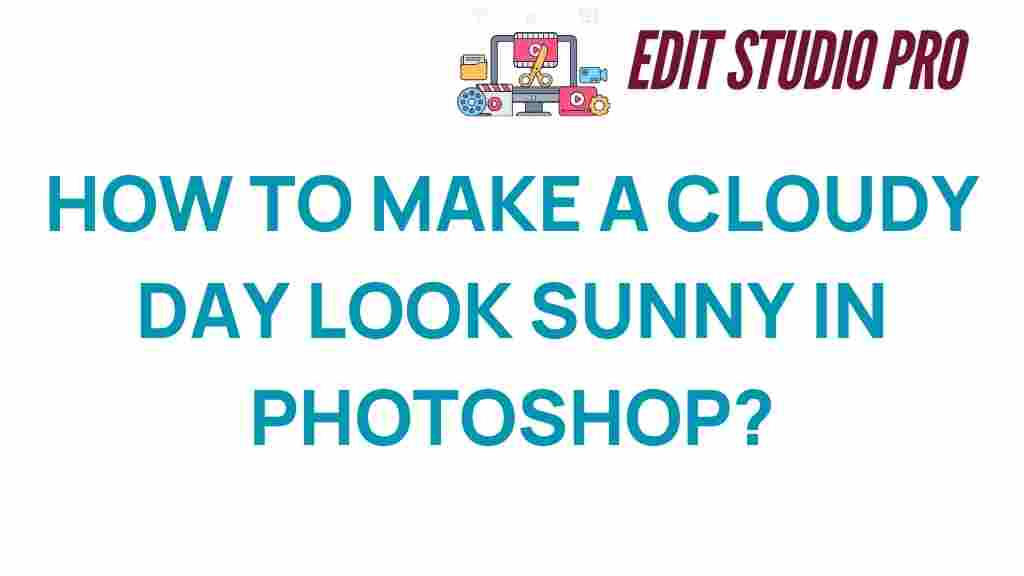 transform-cloudy-day-sunny-photoshop