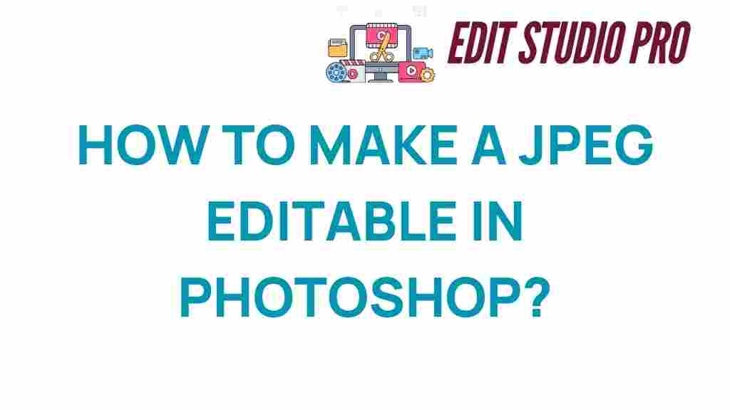 how-to-make-a-jpeg-editable-in-photoshop