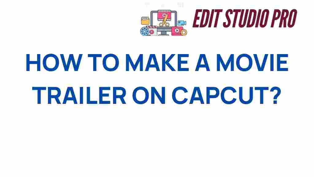 how-to-make-a-movie-trailer-on-capcut