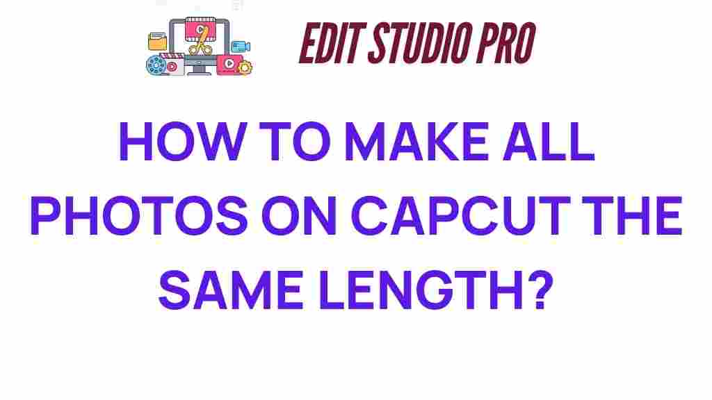 capcut-photo-uniform-length
