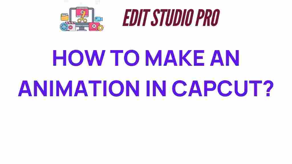 how-to-make-animation-capcut