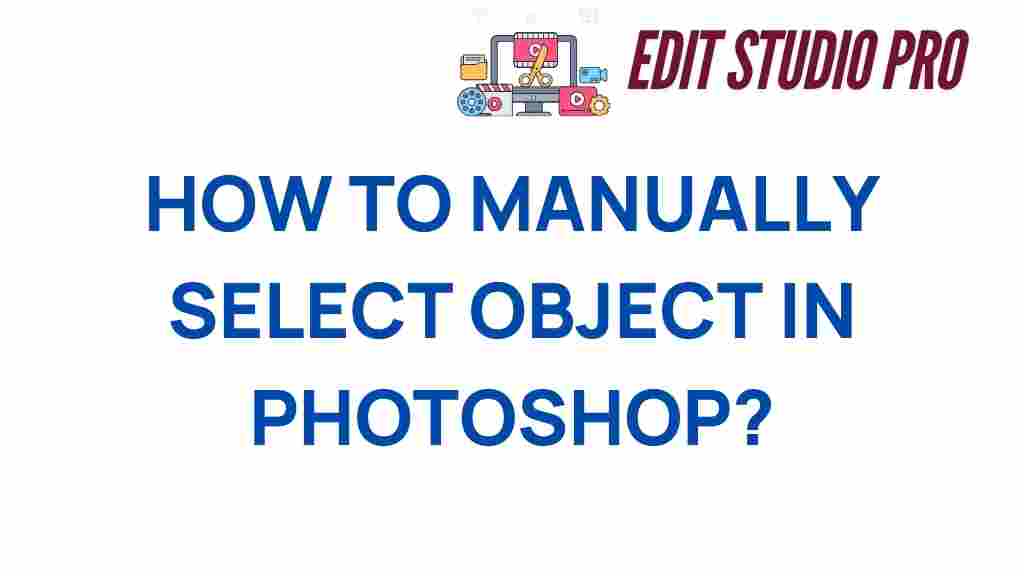 mastering-manual-object-selection-photoshop