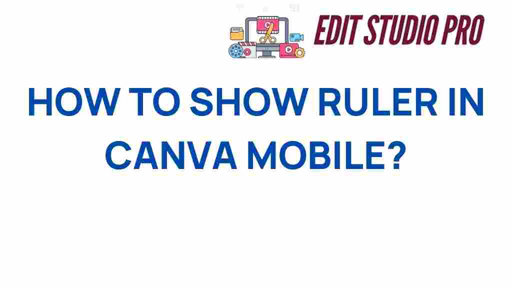 how-to-show-ruler-in-canva-mobile