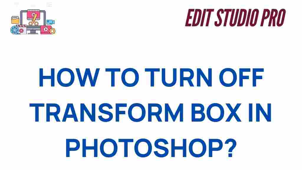 turning-off-transform-box-photoshop