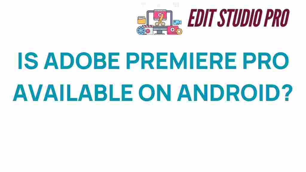 is-adobe-premiere-pro-available-on-android