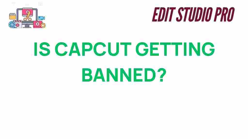 is-capcut-facing-a-ban