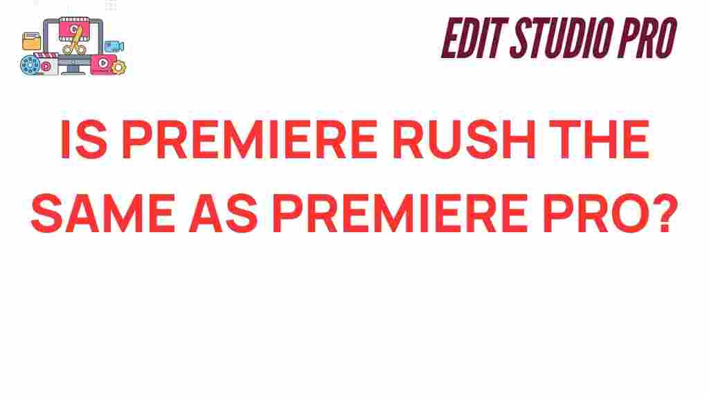 is-premiere-rush-the-same-as-premiere-pro