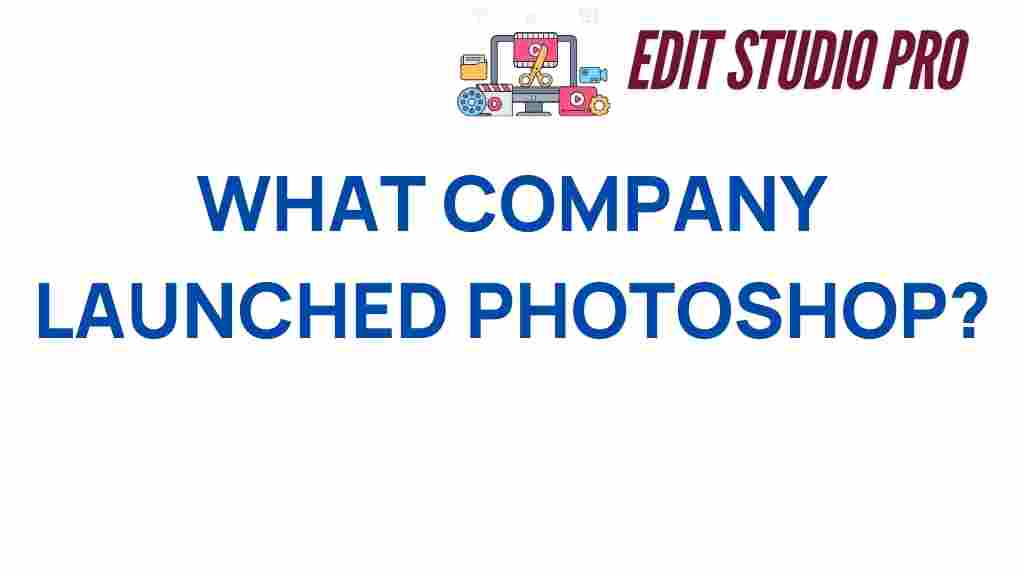 uncover-photshop-company-origin