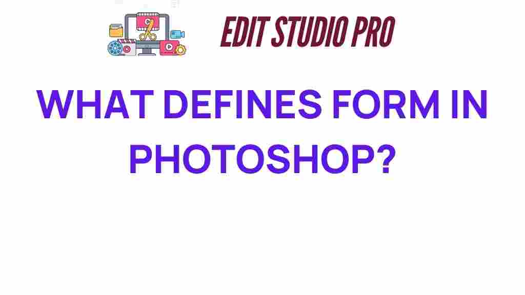 what-defines-form-in-photoshop