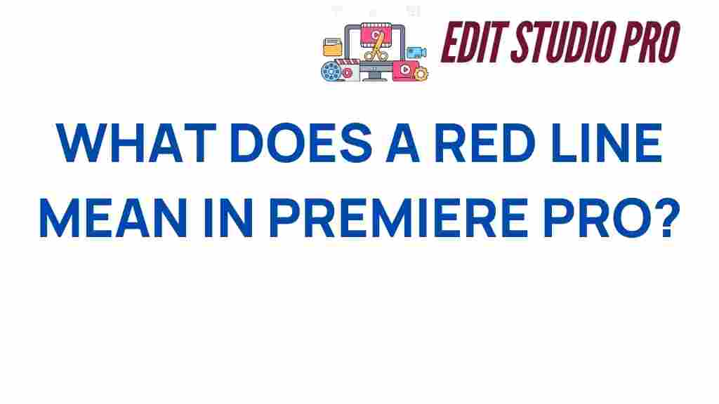 premiere-pro-red-line-meaning