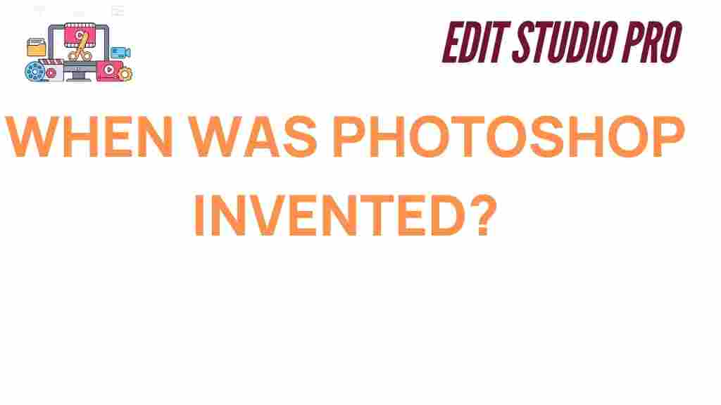 when-was-photoshop-invented