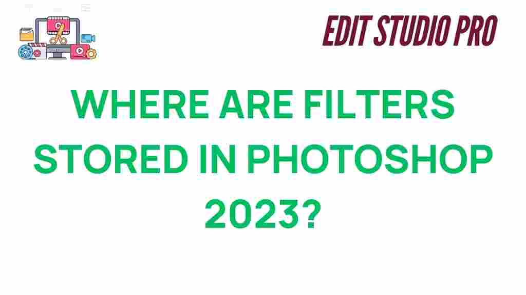where-are-filters-stored-in-photoshop-2023