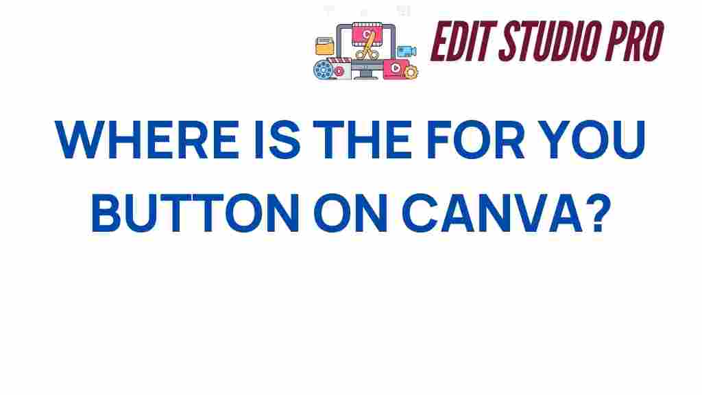 canva-where-is-for-you-button