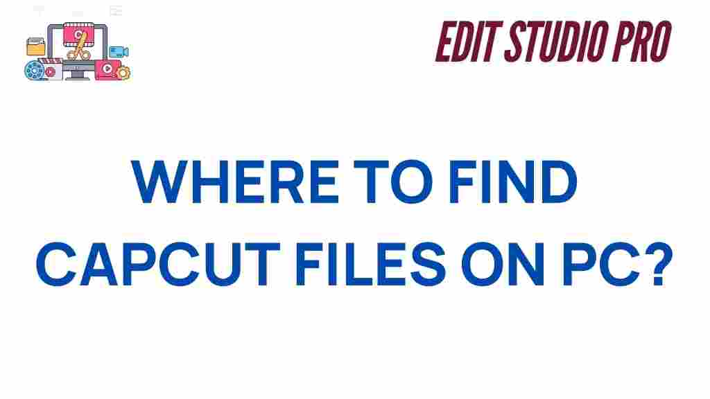 find-capcut-files-on-pc