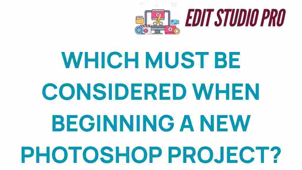 photoshop-project-considerations