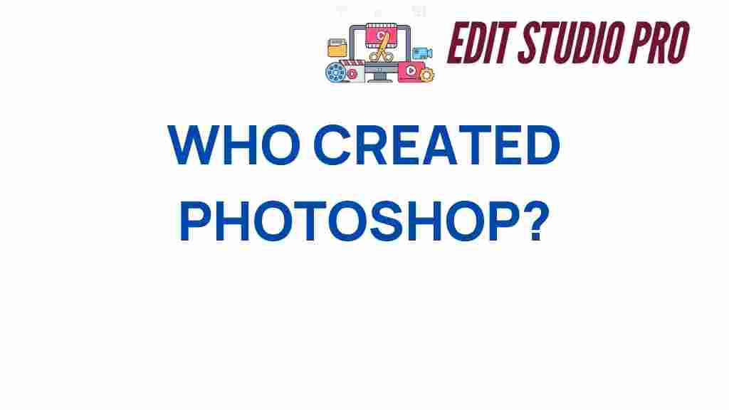 who-created-photoshop