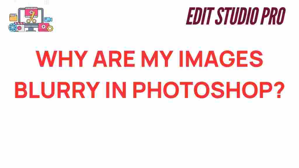 why-are-my-images-blurry-in-photoshop