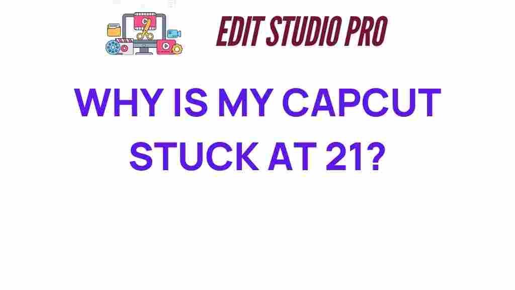 capcut-stuck-at-21%